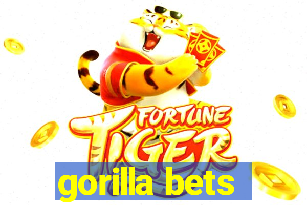 gorilla bets